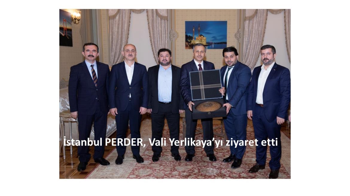 İstanbul PERDER, Vali Yerlikaya’yı ziyaret etti