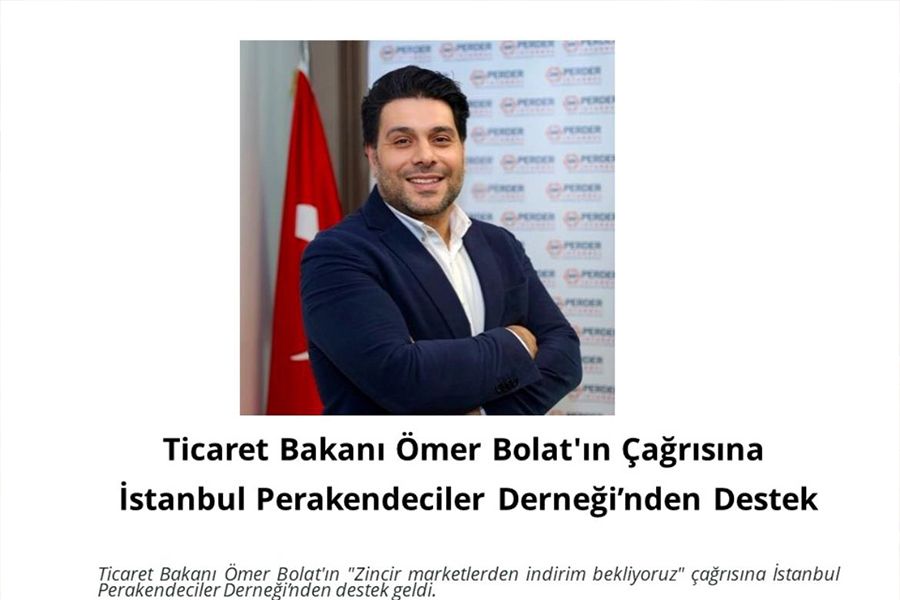 Ticaret Bakanı Ömer Bolat'ın Çağrısına İstanbul Perakendeciler Derneği’nden Destek