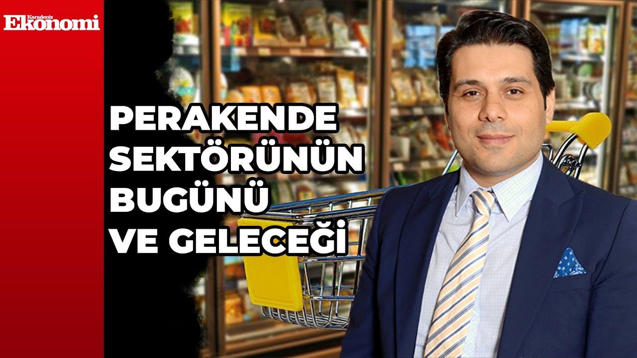 Perakende Sektörünün Bugünü ve Geleceği | Faruk GÜZELDERE